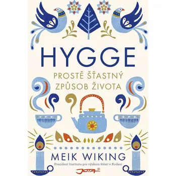 Osobní rozvoj Hygge: Prostě šťastný způsob života - Meik Wiking