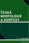 Česká morfologie a korpusy - Klára…