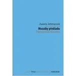 Mozaiky překladu - Zuzana Jettmarová