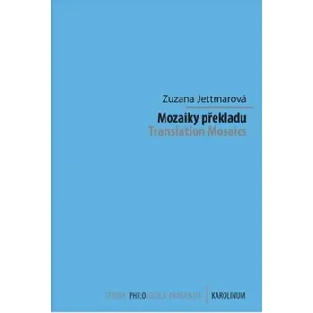 Mozaiky překladu - Zuzana Jettmarová
