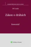 Zákon o dráhách: komentář - Jiří Lojda