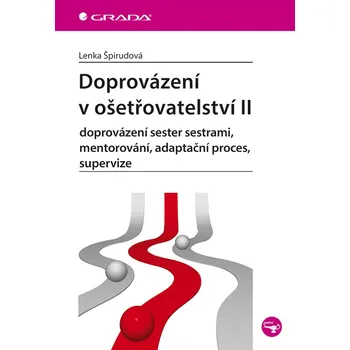 Doprovázení v ošetřovatelství II - Lenka Špirudová