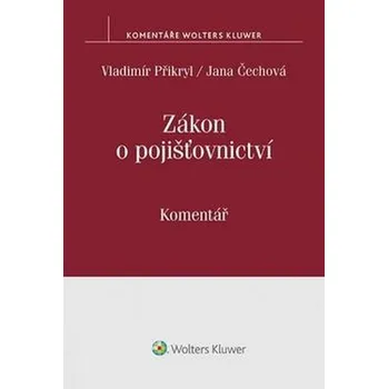 Zákon o pojišťovnictví: Komentář - Vladimír Přikryl, Jana Čechová