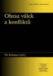 Obraz válek a konfliktů - Vít Schmarc,…