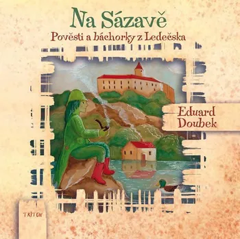 Pohádka Na Sázavě - Eduard Doubek