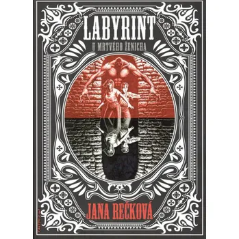 Labyrint u Mrtvého ženicha - Jana Rečková