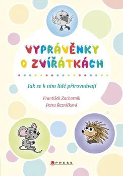 Pohádka Vyprávěnky o zvířátkách - František Zacharník, Petra Řezníčková