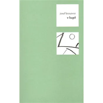 Poezie V Kupě - Josef Kroutvor