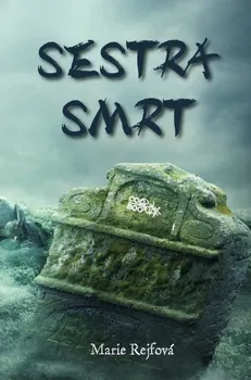 Sestra smrt - Marie Rejfová