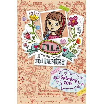 Ella a její deníky 4: Splněný sen - Meredith Costain, Danielle McDonald