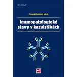 Imunopatologické stavy v kazuistikách - Zuzana Humlová a kol.