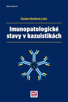 učebnice Imunopatologické stavy v kazuistikách - Zuzana Humlová a kol.