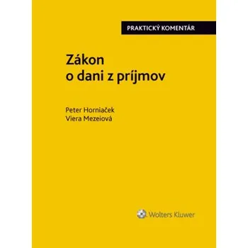Recenze Zákon o dani z príjmov - Viera Mezeiová, Peter Horniaček