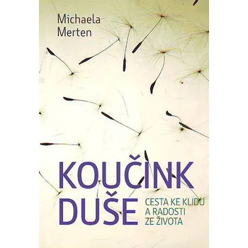 Koučink duše - Michaela Merten