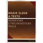 Magie slova a textu: Moskevská…
