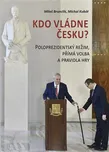 Kdo vládne Česku? - Miloš Brunclík,…