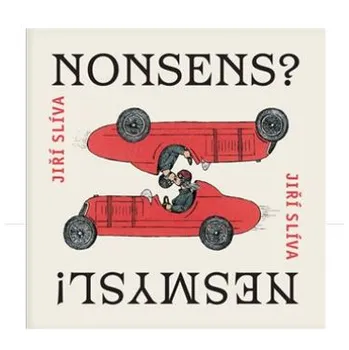Umění Nonsens? Nesmysl! - Jiří Slíva