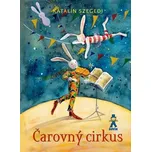 Čarovný cirkus - Katalin Szegedi (SK)