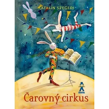 Pohádka Čarovný cirkus - Katalin Szegedi (SK)