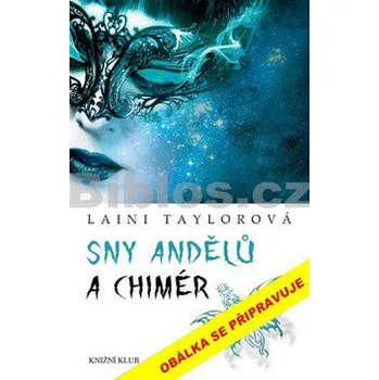 Sny andělů a chimér - Taylorová Laini