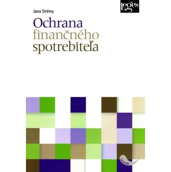 Ochrana finančného spotrebiteľa - Strémy Jana (SK)