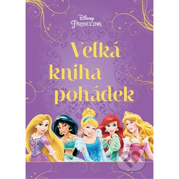 Pohádka Princezna: Velká kniha pohádek - Egmont