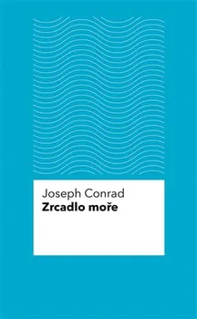Poezie Zrcadlo moře - Joseph Conrad