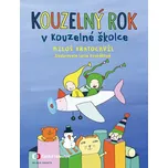 Kouzelný rok v Kouzelné školce - Miloš Kratochvíl