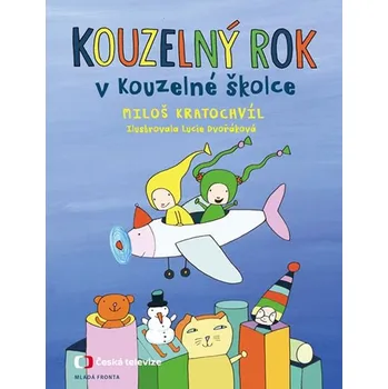 Kouzelný rok v Kouzelné školce - Miloš…