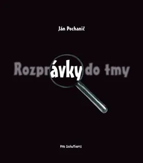 Pohádka Rozprávky do tmy - Ján Pochanič (SK)