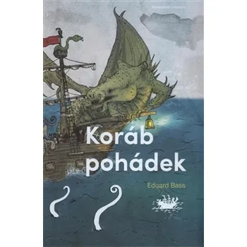 Pohádka Koráb pohádek - Eduard Bass