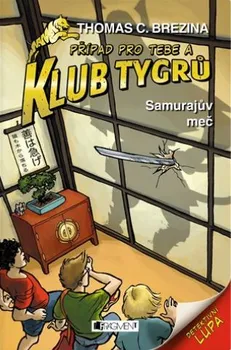 Případ pro Tebe a Klub tygrů: Samurajův meč - Thomas Brezina