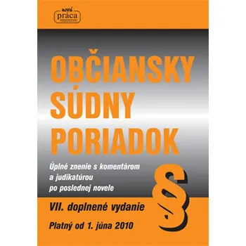 Recenze Občiansky súdny poriadok: Úplné znenie zákona po poslednej novele s rozsiahlym komentárom a doplnenou judikatúrou - Nová Práca