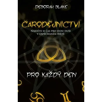 Čarodějnictví pro každý den - Deborah…