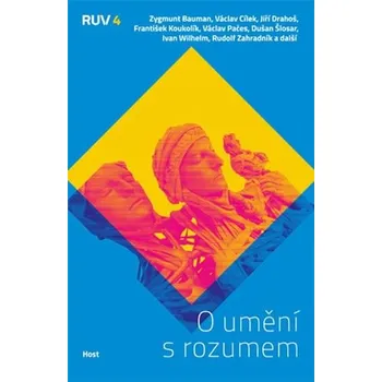 Umění O umění s rozumem - Miroslav Zelinský, Miloslav Klíma, Miroslav Plešák