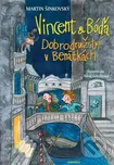 Vincent a Bóďa - Dobrodružství v…