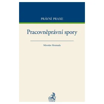 Pracovněprávní spory - Miroslav Hromada