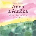 Anna a Anička - Martina Špinková