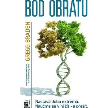 Bod obratu - Gregg Braden
