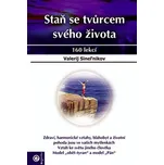 Staň se tvůrcem svého života - Valerij Sineľnikov