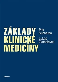 Základy klinické medicíny - Petr Sucharda , Lukáš Zlatohlávek