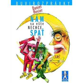 Pohádka Nám sa ešte nechce spať - Daniel Hevier (SK)