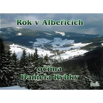 Rok v Albeřicích očima Daniela Rybky -…