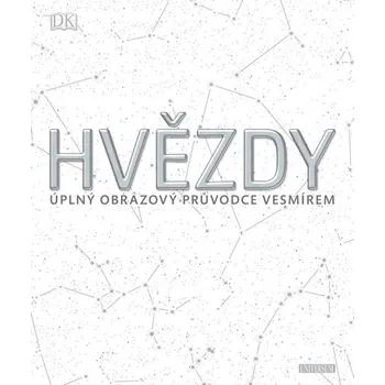 Encyklopedie Recenze Hvězdy: Úplný obrazový průvodce vesmírem - kolektiv autorů