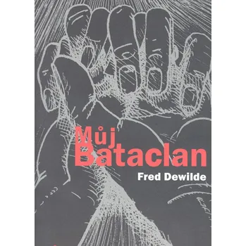 Komiks pro dospělé Můj Bataclan - Fred Dewilde