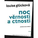 Noc věrnosti a ctnosti - Louise Glücková