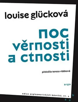 Poezie Noc věrnosti a ctnosti - Louise Glücková