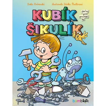 Pohádka Kubík Šikulík - Rožnovská Lenka, Študlarová Zdeňka