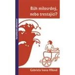 Bůh milosrdný, nebo trestající? -…