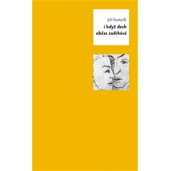 Poezie I když dech občas zadrhává - Jiří Honzík